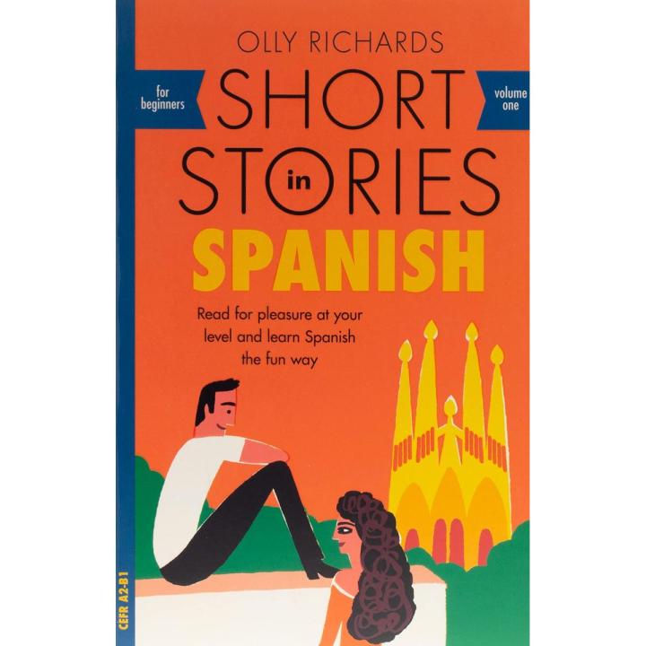 Liberty Books | Short Stories In Spanish For Beginners: Read For Pleasure At Your Level, Expand Your Vocabulary And Learn Spanish The Fun Way! (Foreign Language Graded Reader Series) by Olly Richards