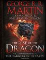 The Rise of the Dragon: An Illustrated History of the Targaryen Dynasty, Volume One (The Targaryen Dynasty Book 1)  by George R. R. Martin (Author), Elio M. García Jr (Author), Linda Antonsson (Author). 