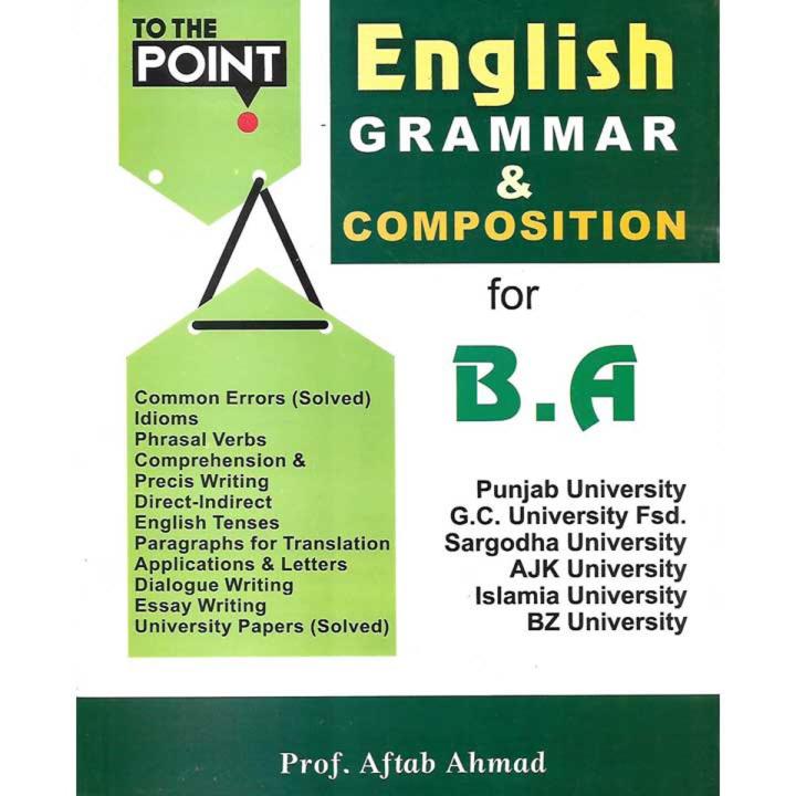 To The Point English Grammar & Composition For BA by Aftab Ahmad