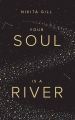 Your Soul is a River by Nikita Gill. 