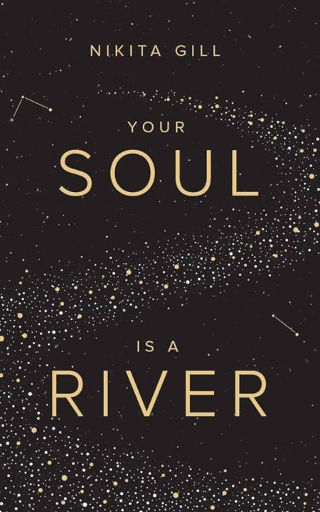Your Soul is a River by Nikita Gill