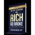 The Top 10 Reasons the Rich Go Broke by John MacGregor. 