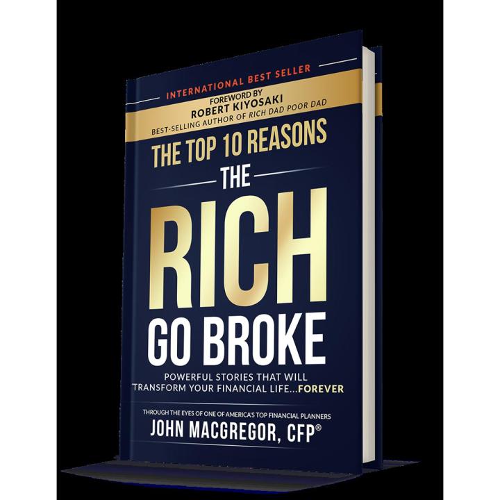 The Top 10 Reasons the Rich Go Broke by John MacGregor