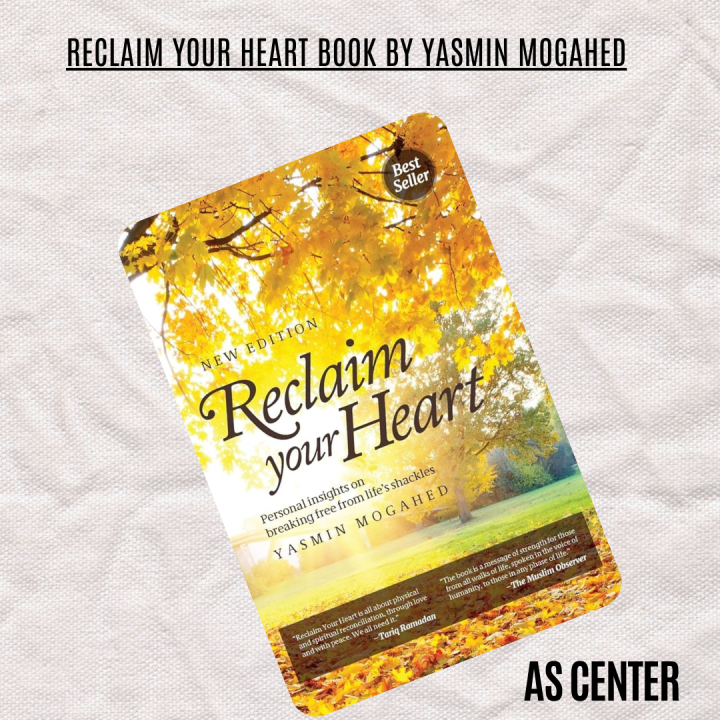 Reclaim Your Heart Book by Yasmin Mogahed