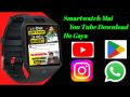 DZ09, sim/wifi smartwatch, youtube supported, bluetooth calling, camera supported, sd card supported, fitness tracking. 