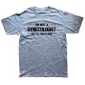 I'm Not A Gynecologist But I'll Take A Look Funny Doctor T Shirts Graphic Streetwear Short Sleeve Marriage T-shirt. 