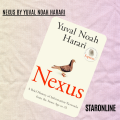 Nexus: A Brief History of Information Networks from the Stone Age to AI Book by Yuval Noah Harari. 
