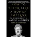 how to think like a roman emperor: the stoic philosophy of marcus aurelius by donald robertson book (Urdu Bazar). 