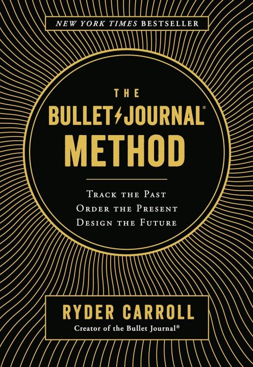 The Bullet Journal Method by Ryder Carroll [Books Been]