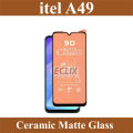 itel A49 Ceramic Matte Glass Film Protector Anti-Glare Anti-Finger Anti-Shock Un-breakable Hybrid Film Complete 9D 5D 6D 10D 11D 21D 100D Tempered Glass Fiber Sheet Born For itel a49 - Transparent. 
