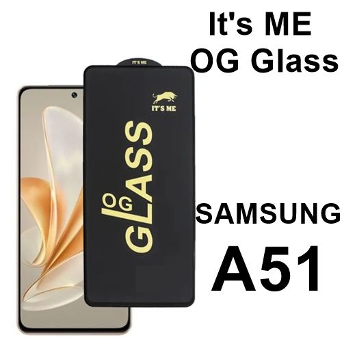 Samsung A51 OG Glass Protector HD Plus Super Tuff Screen Glass Premium Protector, Its me OG