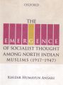 Oxford The Emergence of Socialist Thought by Khizar Humayun Ansari. 