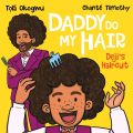 Liberty Books - Daddy Do My Hair: Deji's Haircut. 