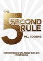 The 5 Second Rule: Transform Your Life, Work, and Confidence with Everyday Courage by Mel Robbins. 