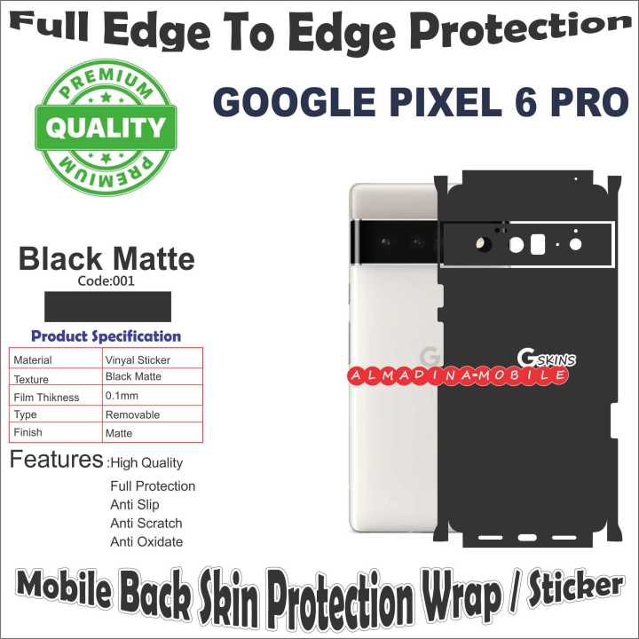 Google Pixel 6 Pro Full Back Protection Skin wrap With Sides And Camera Protection Top Qaulity 360 Back Protection Sheet / Sticker With Sides And Top Bottom In Various Textures