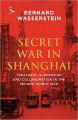 Liberty Books - Secret War in Shanghai: Espionage, Intrigue and Treason in World War II (Tauris Parke Paperbacks). 