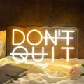 Don't Quit Neon Sign – 2mm Thick Acrylic Sheet, Free 12V Adapter. 