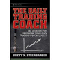 The Daily Trading Coach By Brett N. Steenbarger. 