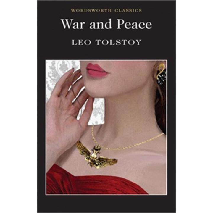 War and Peace: Wordsworth Classics (Translation) By leo tolstoy