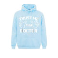 Trust Me I'm A Doctor Funny Doctor Hoodie Sweatshirts For Men Long Sleeve Hoodies New Coming Lovers Day Sportswears Design. 