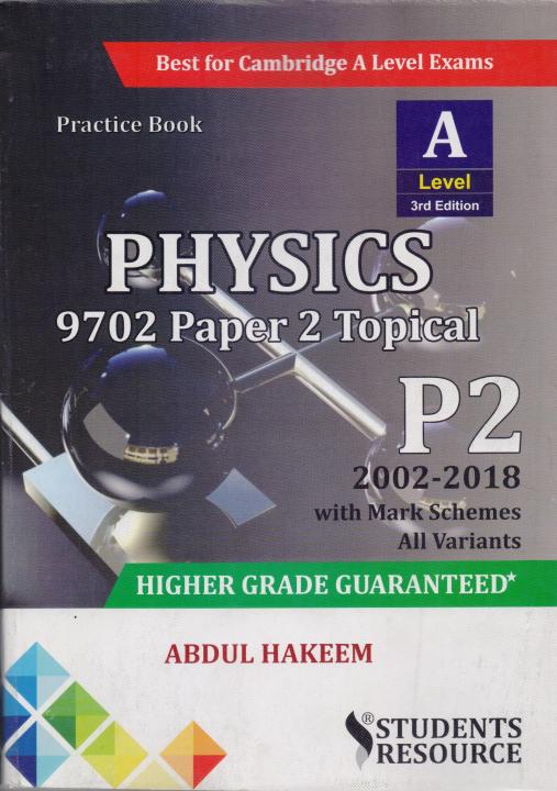 Physics%209702%20Paper%202%20Topical%20A%20Level%203rd%20Edition%20by%20Students%20Resource%20abdul%20hakeem%202002-2018%20Practice%20Book%20-%20Image%202