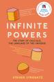 Liberty Books | Infinite Powers: The Story Of Calculus - The Language Of The Universe (Pb) by Steven Strogatz (100% Original). 