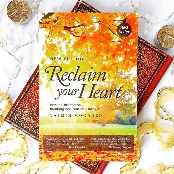 Reclaim your Heart by Yasmin Mogahed / Yasmeen Mogahed