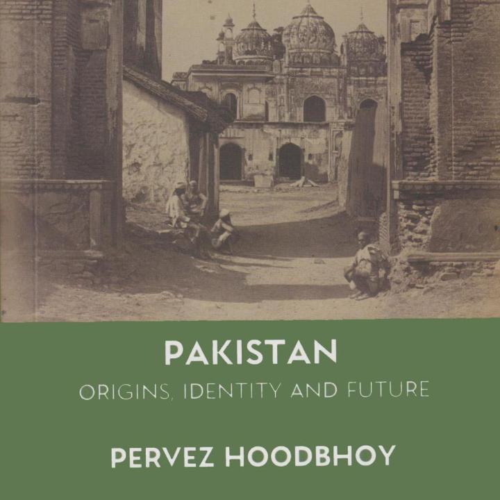 PAKISTAN: ORIGINS, IDENTITY AND FUTURE