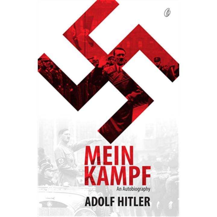 Mein Kampf: an autobiography By adolf hitler