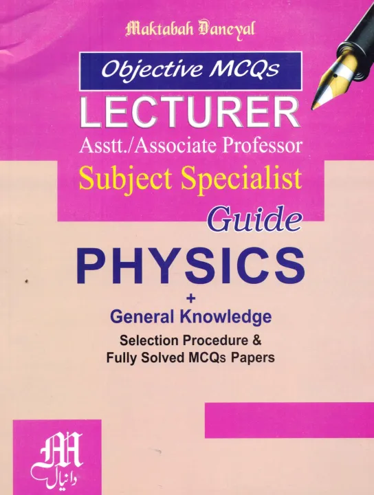 Objective%20MCQs%20Lecturer%20Subject%20Specialist%20Guide%20Physics%20Plus%20General%20Knowledge%20for%20PPSC,%20FPSC,%20SPSC,%20NTS,%20OTS,%20PTS%20and%20all%20other%20competitive%20Exams%20-%20Image%202