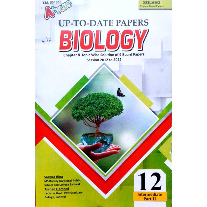 Aplus up to Date Biology Intermediate part2 Chapter & topic wise solution Of 9 Board  papers Session 2012 2022 solevd original Board papers