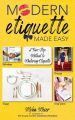 Modern Etiquette Made Easy by Myka Meier (Author). 