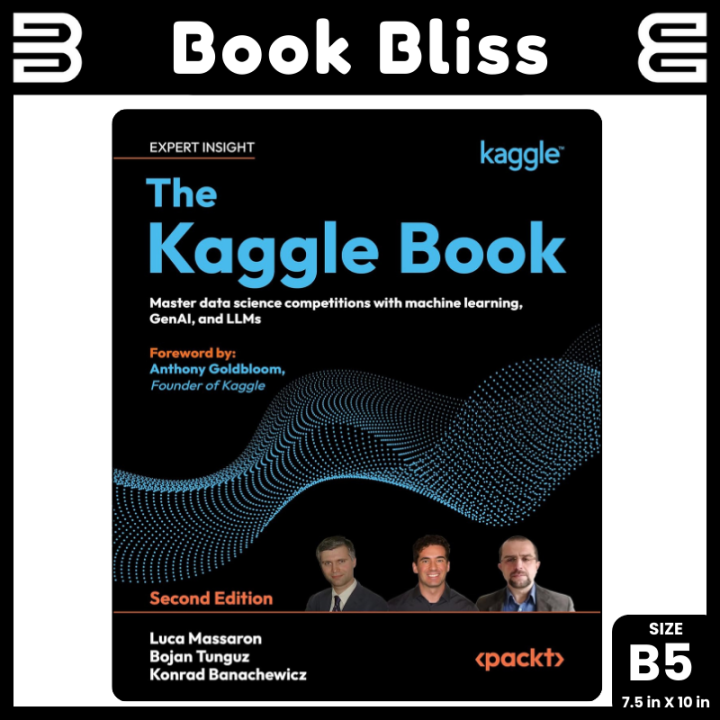 The Kaggle Book: Master data science competitions with machine learning ...