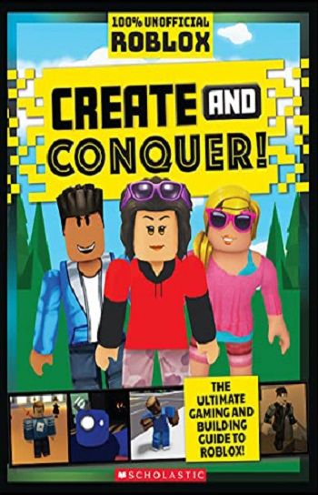 Liberty Books - Create and Conquer: an AFK Book (ROBLOX) (Media Tie-In) (100% Original)
