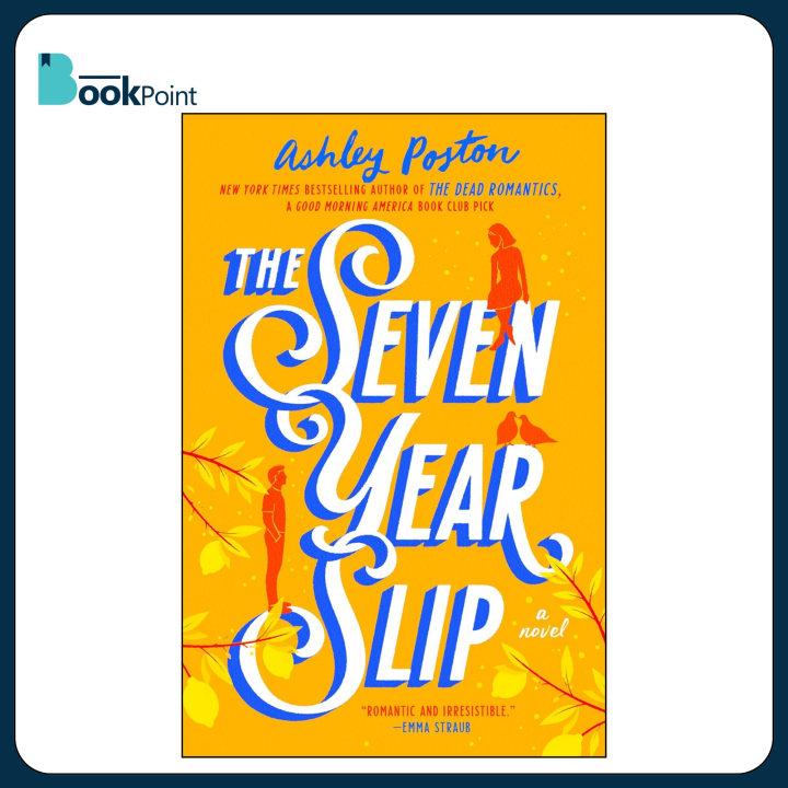 The Seven Year Slip by Ashley Poston (Author)