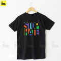 The Shop - STOP HATE T Shirt For Men & Women - ST-BT1. 