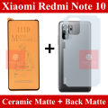 Xiaomi Redmi Note 10 Front Matte Glass Protector Ceramic Matte + Matte Protector Back Fiber skin Sheet For Xiaomi Redmi Note 10. 