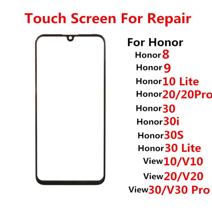 Touch Screen For Huawei Honor 8 9 10 Lite 20 Pro 30 30i 30S View V30 Front Panel LCD Display Out Glass Replace Repair Parts