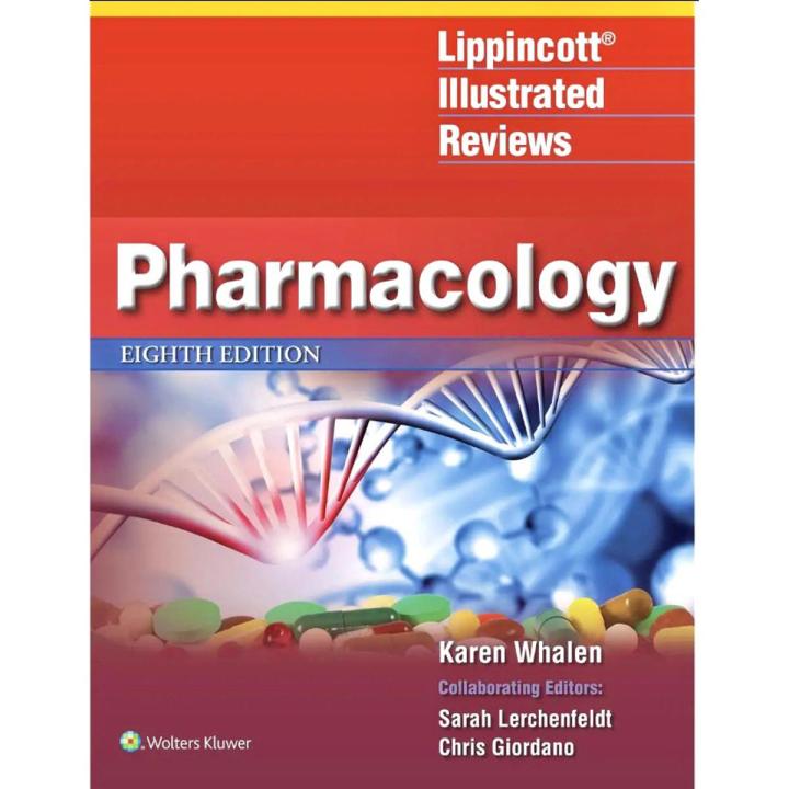 Lippincott  Illustrated Reviews Pharmacology EIGHTH EDITION | Karen Whalen Collaborating Editors: Sarah Lerchenfeldt | Color Book