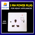 Universal 3Pin Power Plug Socket Multi Plug Socket Light Plug Socket China Fitting Socket Plate - 500 Volts /40 Amp For Heavy Appliences High Quality Specially for AC, Water Pump. 