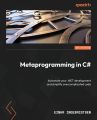 Metaprogramming in C# | by Einar Ingebrigtsen (Author). 