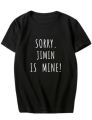 BTS ‘Sorry. Jimin Is Mine!’ Shirt For Men And Women Boys And Girls Casual Wear. 