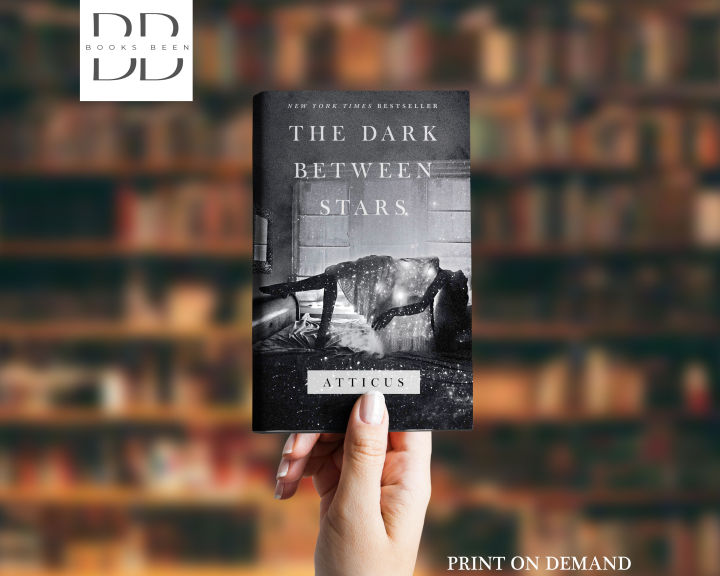 The Dark Between Stars: Poems by Atticus Poetry [Books Been]