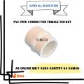PVC JOINT FEMALE SOCKET 1/2 INSIDE THREAD | PVC JOINT FEMALE SOCKET 3/4 INSIDE THREAD | PVC JOINT FEMALE SOCKET 1 INSIDE THREAD  | PVC JOINT FEMALE SOCKET 1X1/4 INSIDE THREAD | PVC JOINT FEMALE SOCKET 1X1/2 INSIDE THREAD. 