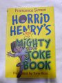 Horrid Henry mighty joke book by Francesca simon. 