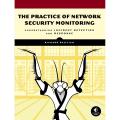 The Practice of Network Security Monitoring by Richard Bejtlich (Author). 