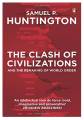 The Clash of Civilizations and the Remaking of World Order. 