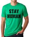 Stay Human printed cotton t shirt. 