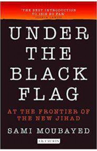 Liberty Books 9781784533083 Under The Black Flag At The Frontier Of The New Jihad