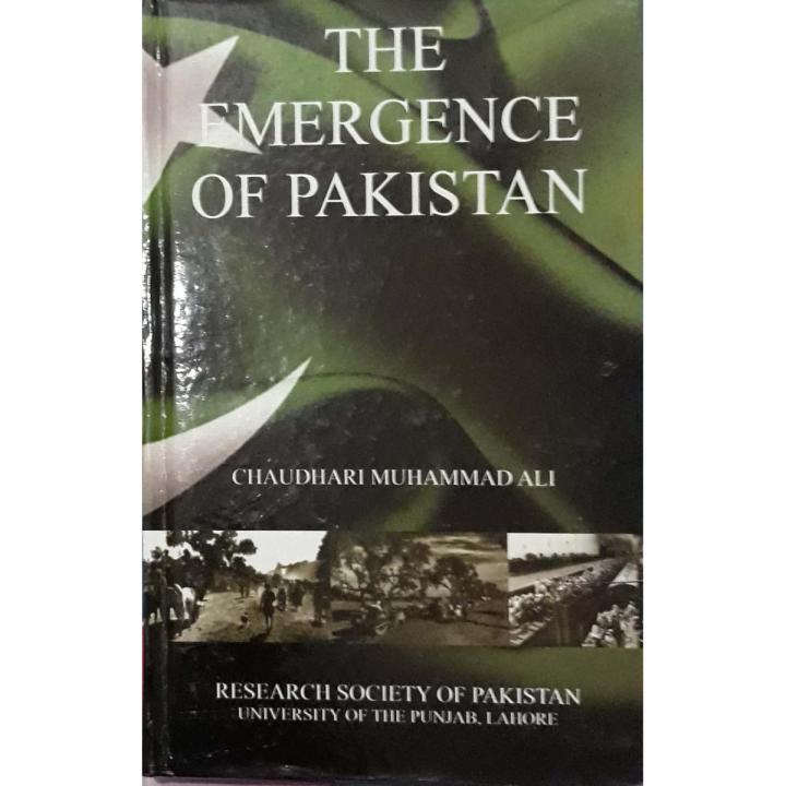 The Emergence of Pakistan by Chaudhari Muhammad Ali